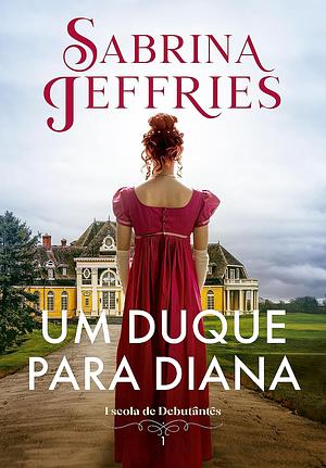 Um duque para Diana by Sabrina Jeffries