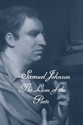 The Lives of the Poets by Samuel Johnson