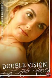 Double Vision and Other Stories by Lucy Felthouse, Roger Frank Selby, Carla Croft