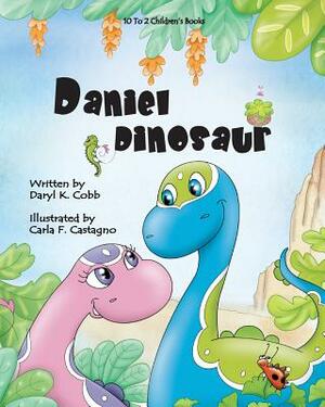 Daniel Dinosaur by Daryl K. Cobb