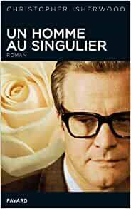 Un homme au singulier by Léo Dilé, Christopher Isherwood