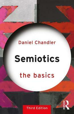 Semiotics: The Basics by Daniel Chandler