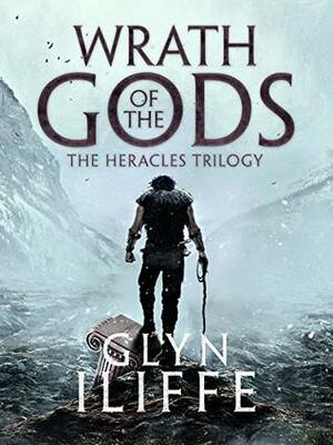 Wrath of the Gods by Glyn Iliffe