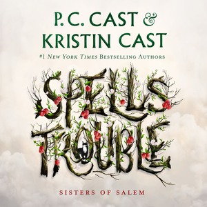 Spells Trouble by P.C. Cast