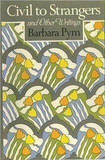 Civil to Strangers and Other Writings by Barbara Pym