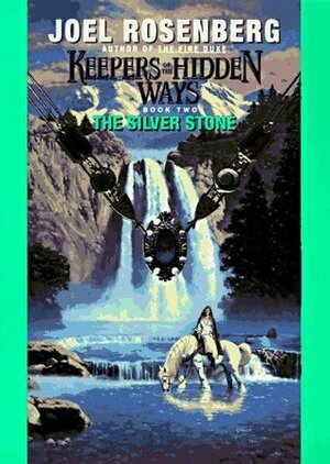 The Silver Stone by Joel Rosenberg