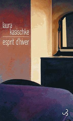 Esprit d'hiver by Aurélie Tronchet, Laura Kasischke