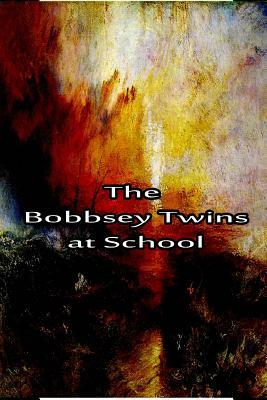 The Bobbsey Twins at School by Laura Lee Hope