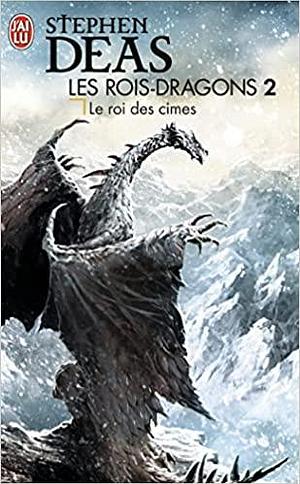 Le roi des cimes  by Stephen Deas