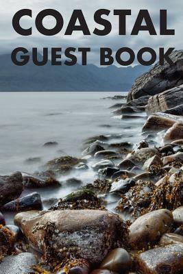 Coastal Guest Book: Guest Reviews for Airbnb, Homeaway, Bookings, Hotels, Cafe, B&b, Motel - Feedback & Reviews from Guests, 100 Page. Gre by David Duffy