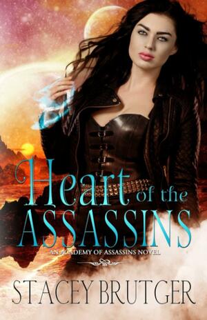 Heart of the Assassins: Volume 2 by Stacey Brutger