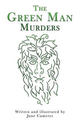 The Green Man Murders by June Camerer