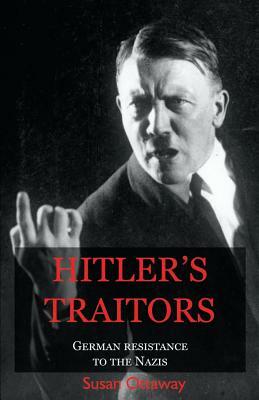 Hitler's Traitors by Susan Ottaway