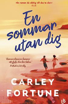 En sommar utan dig by Carley Fortune