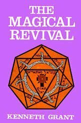 The Magical Revival by Kenneth Grant