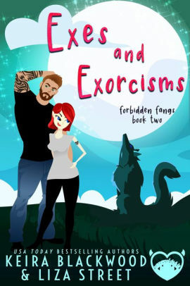 Exes and Exorcisms by Keira Blackwood, Liza Street