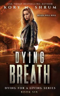 Dying Breath by Kory M. Shrum