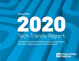 2020 Tech Trend Report: Strategic trends that will influence business, government, education, media and society in the coming year by Amy Webb