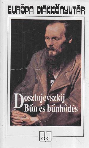 Bűn és bűnhődés by Fyodor Dostoevsky