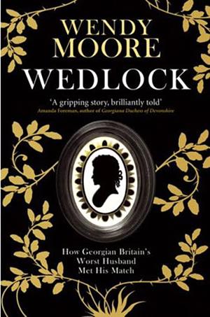 Wedlock by Wendy Moore