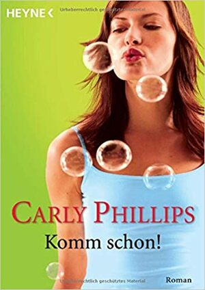 Komm Schon! by Carly Phillips