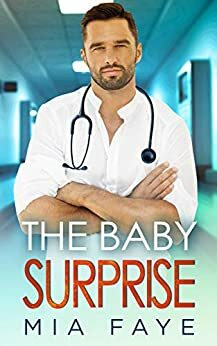 The Baby Surprise: Ein Second Chance - Liebesroman by Mia Faye