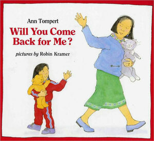 Will You Come Back for Me? by Ann Tompert