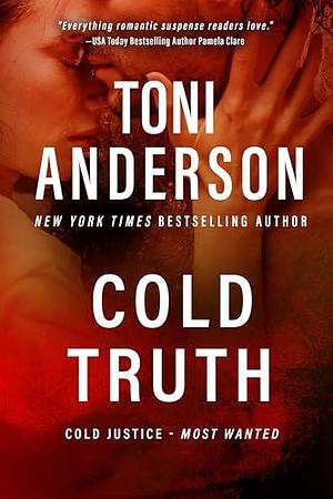 Cold Truth by Toni Anderson, Toni Anderson