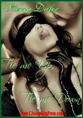 Tie me Up, Tie me Down by Sierra Dafoe