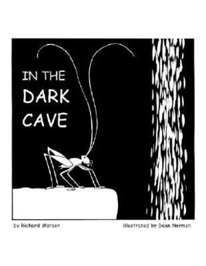 In the Dark Cave by Dean Norman, Richard A. Watson