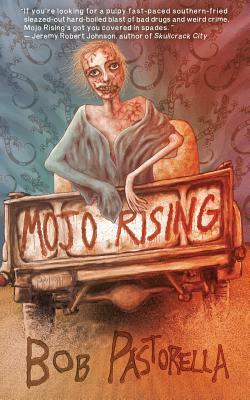 Mojo Rising by Bob Pastorella