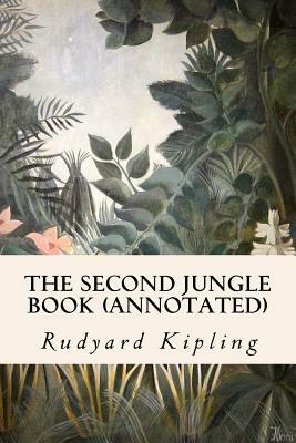 The Second Jungle Book (annotated) by Rudyard Kipling