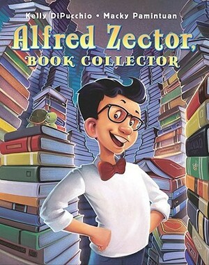 Alfred Zector, Book Collector by Macky Pamintuan, Kelly DiPucchio