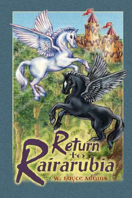 Return to Rairarubia by W. Royce Adams