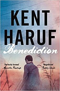 Benediction by Kent Haruf