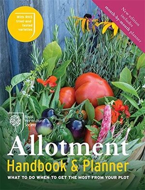 The Rhs Allotment Handbook & Planner by Geoff Hodge, Simon Akeroyd, Guy Barter, Sara Draycott