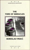 The Time of Miracles by Lovett F. Edwards, Borislav Pekić