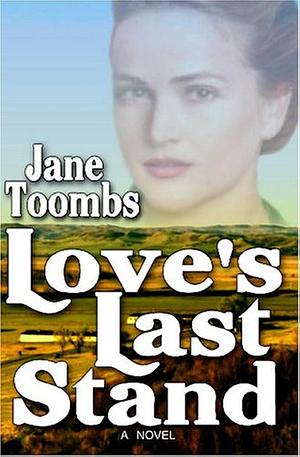 Love's Last Stand by Jane Toombs