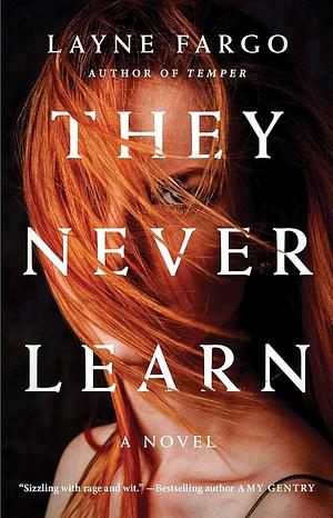 They Never Learn by Layne Fargo