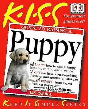 KISS Guide To Raising a Puppy by Liz Palika