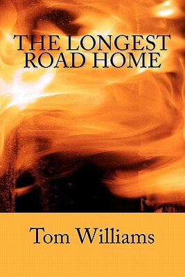 The Longest Road Home by Tom Williams