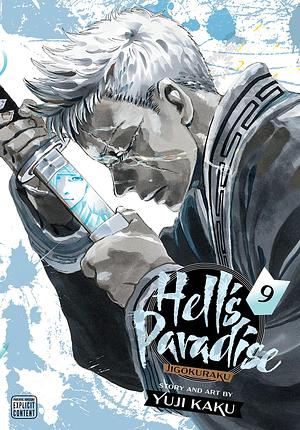 Hell's Paradise: Jigokuraku, Vol. 9 by Yuji Kaku, Yuji Kaku