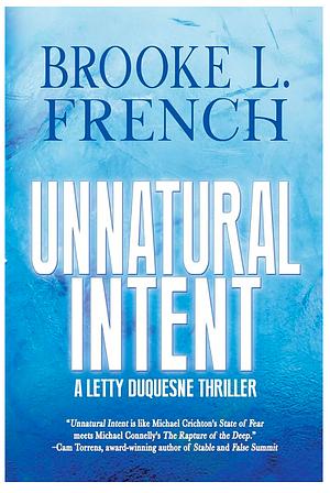 Unnatural Intent (A Letty Duquesne Thriller Book 2) by Brooke L.. French