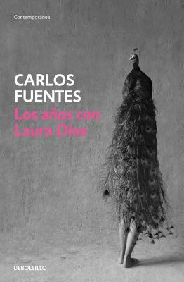 Los Años Con Laura Díaz / The Years with Laura Diaz by Carlos Fuentes