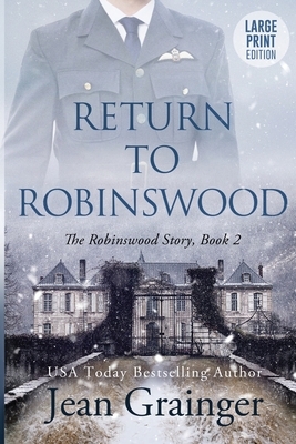 Return to Robinswood: Large Print Edition by Jean Grainger