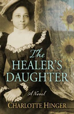The Healer's Daughter by Charlotte Hinger