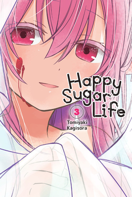 Happy Sugar Life, Vol. 3 by Tomiyaki Kagisora