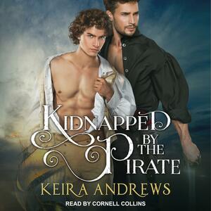 Kidnapped by the Pirate by Keira Andrews