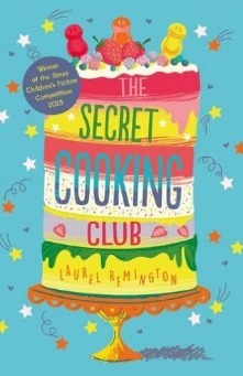 The Secret Cooking Club by Laurel Remington