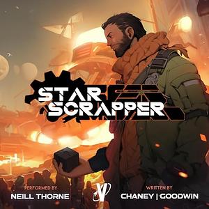 Star Scrapper by J.N. Chaney, Matthew A. Goodwin